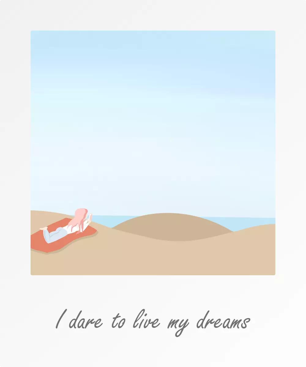 Positive affirmation - I dare to live my dreams